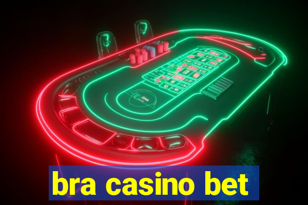 bra casino bet